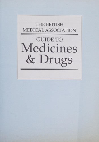 Cover for The British Medical Association guide to medicines & drugs
