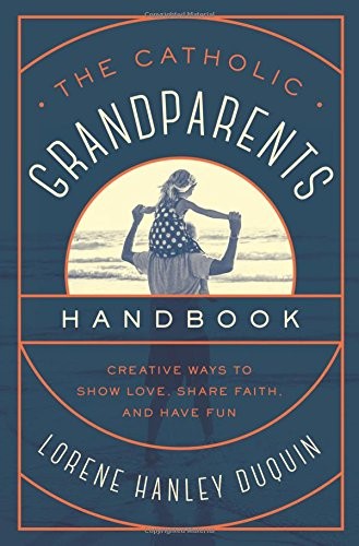 Cover for The Catholic Grandparents Handbook