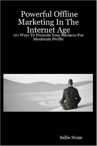 Cover for Powerful Offline Marketing In The Internet Age