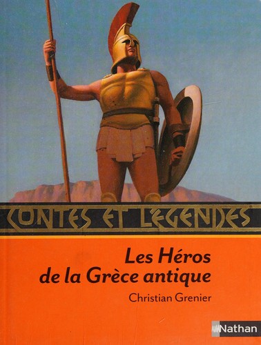 Cover for Les HÃ©ros de la GrÃ¨ce antique (French Edition)