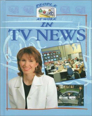 Cover for People at Work in TV News (People at Work (Parsippany, N.J.).)
