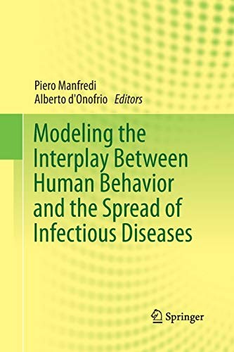 Cover for Modeling the Interplay Between Human Behavior and the Spread of Infectious Diseases