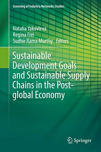 Cover for Sustainable Development Goals and Sustainable Supply Chains in the Post-global Economy