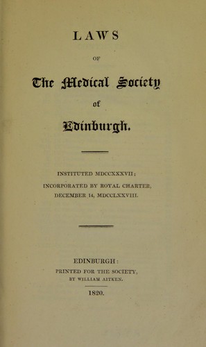 Cover for Laws of the Medical Society of Edinburgh : instituted MDCCXXXVII; incorporated by royal charter, December 14, MDCCLXXVIII