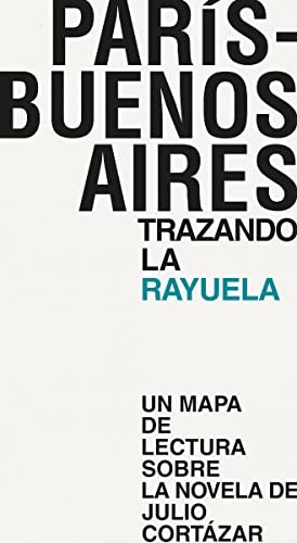Cover for PARÍS - BUENOS AIRES. TRAZANDO LA RAYUELA