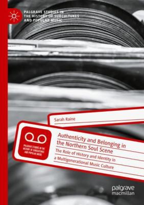 Cover for Authenticity and Belonging in the Northern Soul Scene