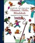 Cover for Himmel, Hölle, Blindekuh. Kinderspiele für drinnen und draußen.