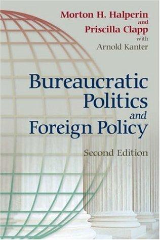 Cover for Bureaucratic Politics And Foreign Policy