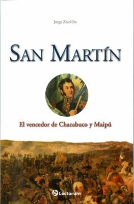 Cover for San Martn El Vencedor De Chacabuco Y Maip