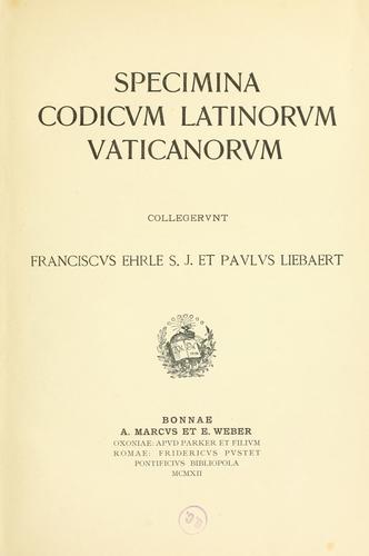 Cover for Specimina codicvm latinorvm Vaticanorvm collegervnt Franciscvs Ehrle, S.J., et Pavlvs Liebyaert.