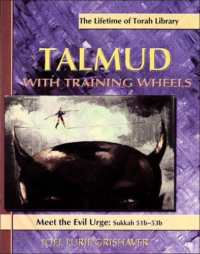 Cover for Talmud with Training Wheels: Meet the Evil Urge
