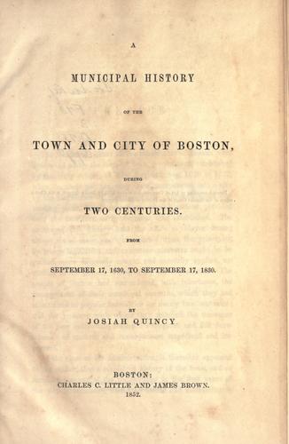 Cover for A municipal history of the town and city of Boston during two centuries