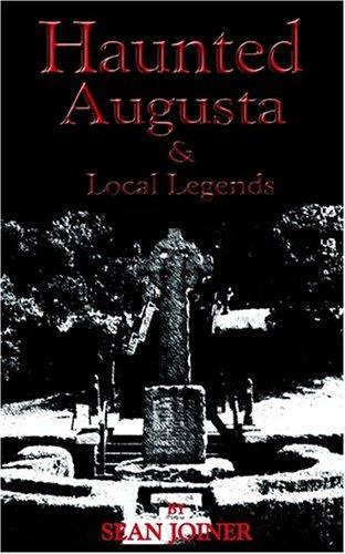 Cover for Haunted Augusta and Local Legends