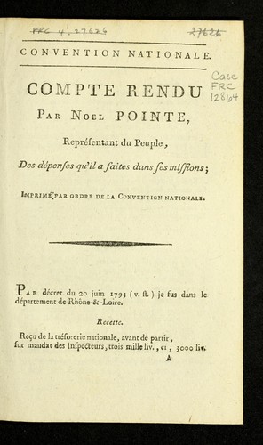 Cover for Compte rendu par Noe l Pointe, repre sentant du peuple, des de penses qu'il a faites dans ses missions