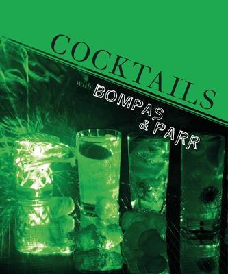 Cover for Cocktails With Bompas And Parr