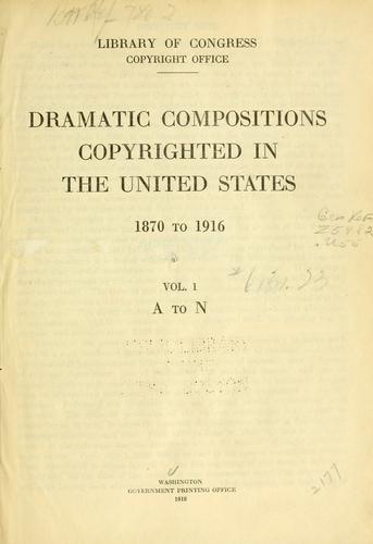 Cover for Dramatic compositions copyrighted in the United States, 1870 to 1916 ...