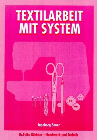 Cover for Textilarbeit mit System, Lehrbuch