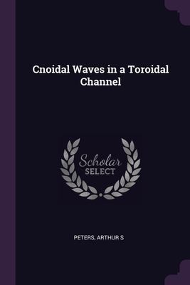 Cover for Cnoidal Waves in a Toroidal Channel