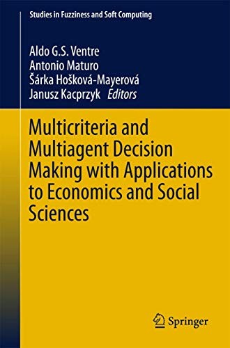 Cover for Multicriteria and Multiagent Decision Making with Applications to Economics and Social Sciences