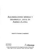 Cover for Aglomeraciones mineras y desarrollo local en América Latina