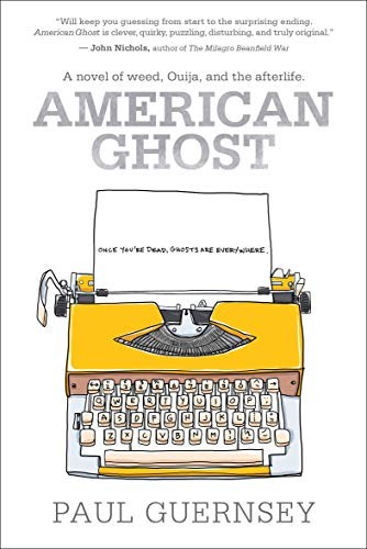 Cover for American Ghost: A Novel of Weed, Ouija, and the Afterlife