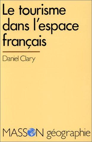 Cover for Le tourisme dans l'espace français