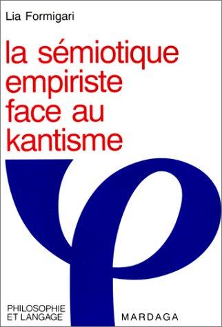Cover for La sémiotique empiriste face au kantisme