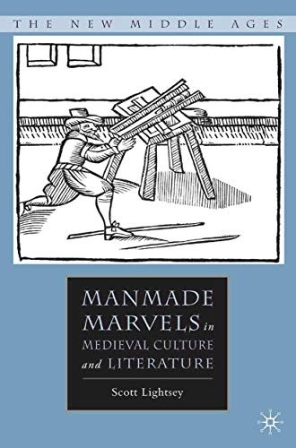 Cover for Manmade Marvels in Medieval Culture and Literature