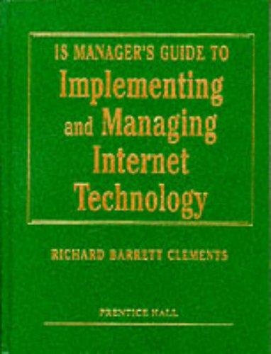 Cover for Is Manager's Guide to Implementing and Managing Internet Technology