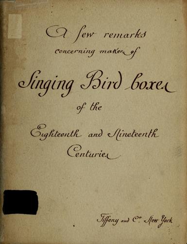 Cover for A few remarks concerning makers of singing bird boxes of the eighteenth and nineteenth centuries.