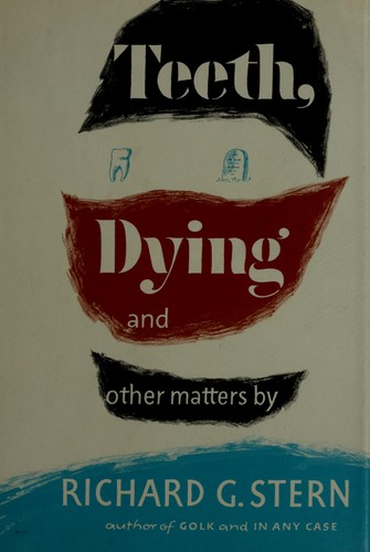 Cover for Teeth, dying, and other matters