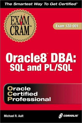 Cover for Oracle8 DBA: SQL and PL/SQL Exam Cram (Exam: 1Z0-001)