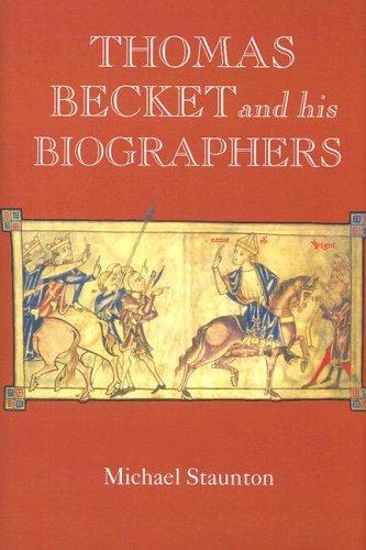 Cover for Thomas Becket and his Biographers (Studies in the History of Medieval Religion)