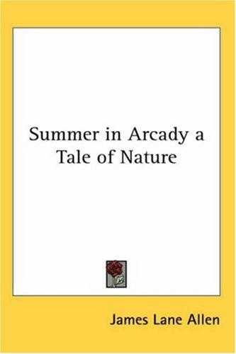 Cover for Summer in Arcady a Tale of Nature