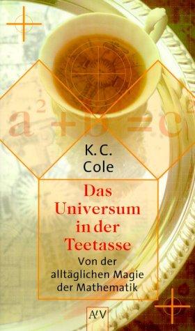 Cover for Das Universum in der Teetasse. Von der alltäglichen Magie der Mathematik.