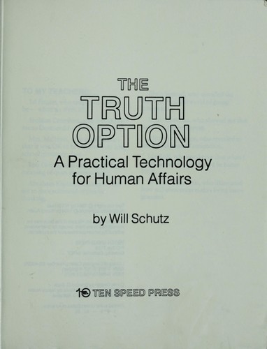 Cover for The truth option : a practical technology for human affairs
