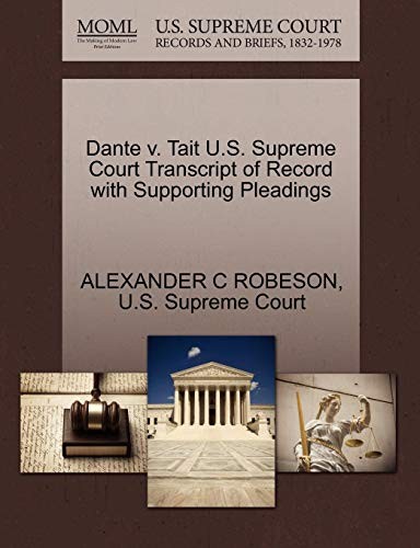 Cover for Dante v. Tait U.S. Supreme Court Transcript of Record with Supporting Pleadings