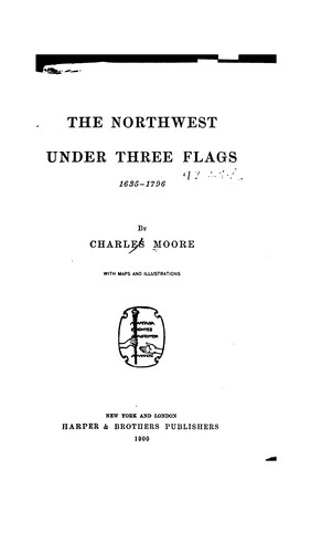 Cover for The Northwest Under Three Flags, 1635-1796