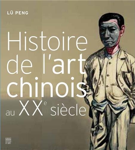 Cover for Histoire de l'art chinois au XXe siècle