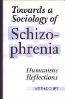 Cover for Towards a sociology of schizophrenia