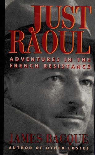 Cover for Just Raoul Adventures In the French Resistance