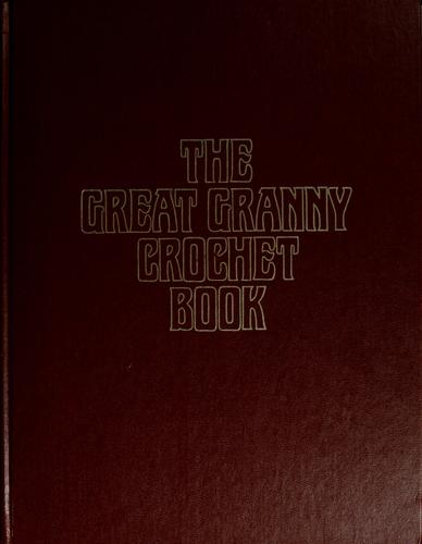 Cover for American School of Needlework presents The great granny crochet book