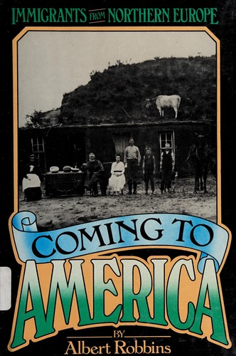 Cover for Coming to America, immigrants from Northern Europe