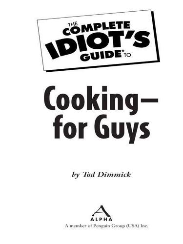 Cover for The Complete Idiot's Guide to Cooking--for Guys
