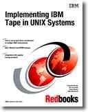 Cover for Implementing IBM Tape in Unix Systems