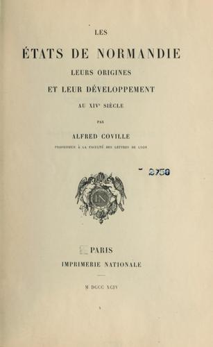Cover for Les États de Normandie, leurs origines et leur développement au XIVe siècle