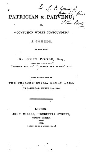 Cover for Patrician & Parvenu, Or, "Confusion Worse Confounded": A Comedy in Five Acts