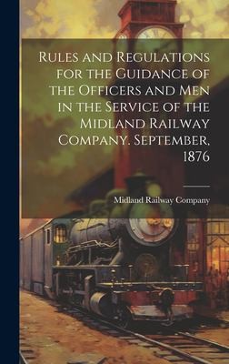 Cover for Rules and Regulations for the Guidance of the Officers and Men in the Service of the Midland Railway Company. September 1876