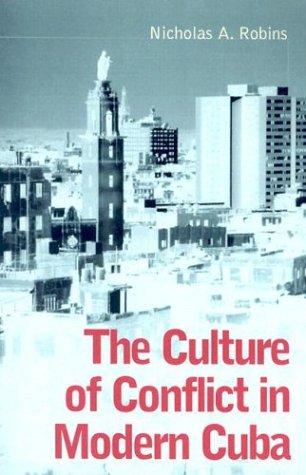 Cover for The Culture of Conflict in Modern Cuba