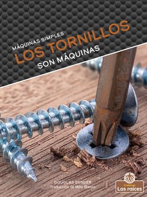 Cover for Los Tornillos Son Máquinas